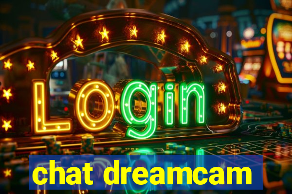 chat dreamcam